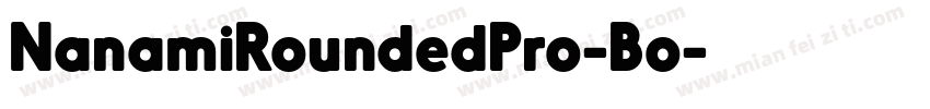 NanamiRoundedPro-Bo字体转换