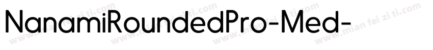 NanamiRoundedPro-Med字体转换