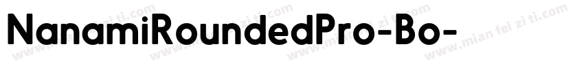 NanamiRoundedPro-Bo字体转换