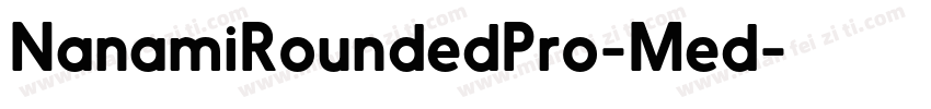 NanamiRoundedPro-Med字体转换