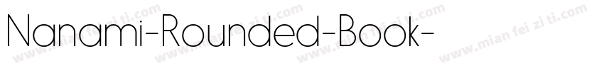 Nanami-Rounded-Book字体转换