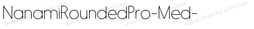 NanamiRoundedPro-Med字体转换