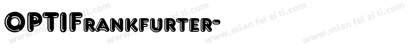 OPTIFrankfurter字体转换