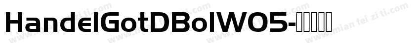 HandelGotDBolW05字体转换