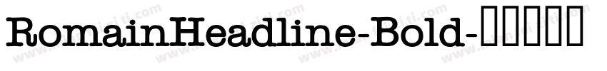 RomainHeadline-Bold字体转换