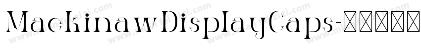 MackinawDisplayCaps字体转换