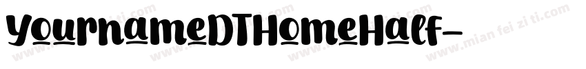 YournameDTHomeHalf字体转换