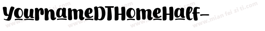 YournameDTHomeHalf字体转换