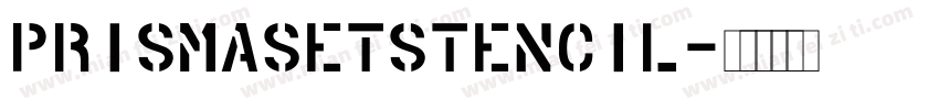 PrismasetStencil字体转换