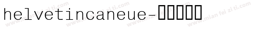 helvetincaneue字体转换