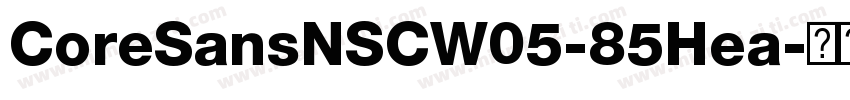 CoreSansNSCW05-85Hea字体转换