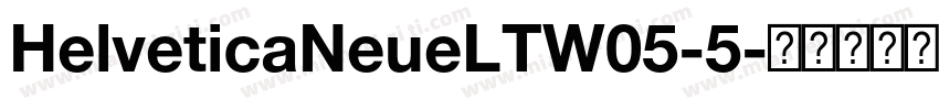 HelveticaNeueLTW05-5字体转换