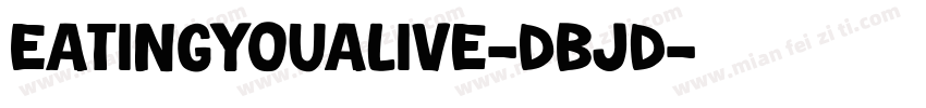 EatingYouAlive-DBjd字体转换