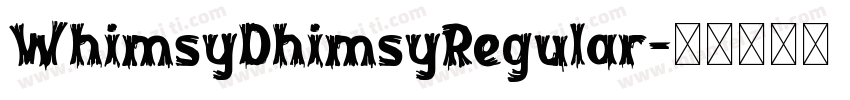 WhimsyDhimsyRegular字体转换