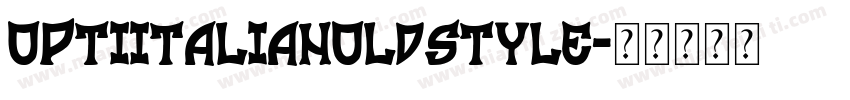 OPTIItalianOldstyle字体转换