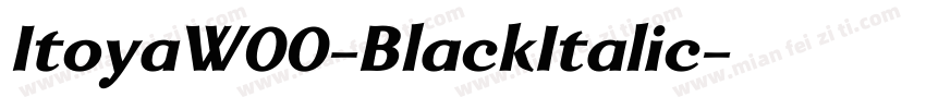 ItoyaW00-BlackItalic字体转换