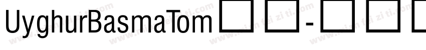 UyghurBasmaTom字体字体转换