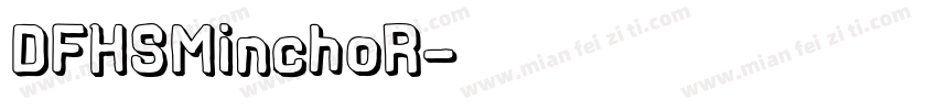 DFHSMinchoR字体转换