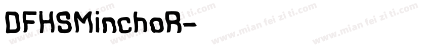 DFHSMinchoR字体转换