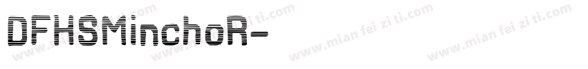 DFHSMinchoR字体转换