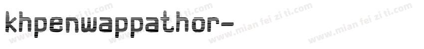 khpenwappathor字体转换