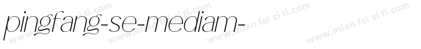 pingfang-se-mediam字体转换