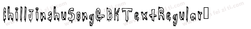 ChillJinshuSongGBKTextRegular字体转换