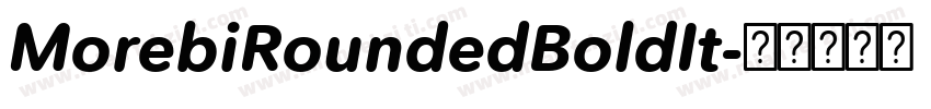 MorebiRoundedBoldIt字体转换