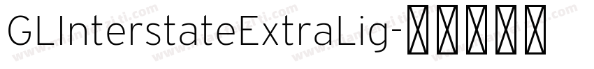 GLInterstateExtraLig字体转换