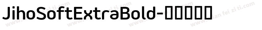 JihoSoftExtraBold字体转换