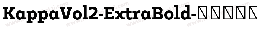 KappaVol2-ExtraBold字体转换