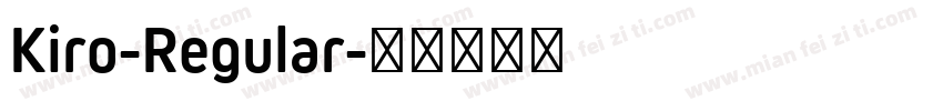 Kiro-Regular字体转换