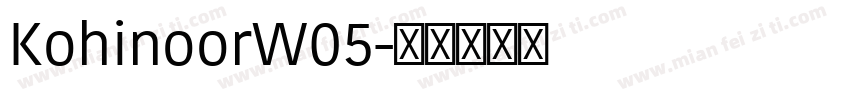 KohinoorW05字体转换