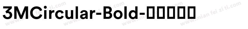 3MCircular-Bold字体转换