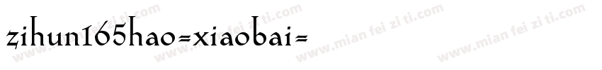zihun165hao-xiaobai字体转换