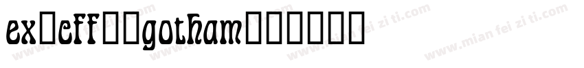 ex_cff__gotham字体转换