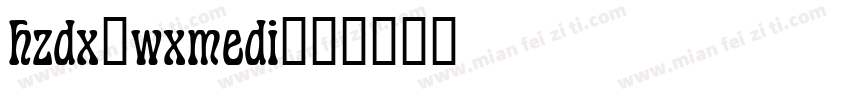 hzdx_wxmedi字体转换