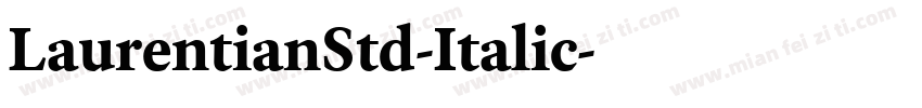 LaurentianStd-Italic字体转换