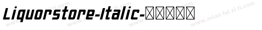 Liquorstore-Italic字体转换