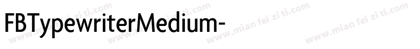 FBTypewriterMedium字体转换