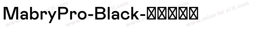 MabryPro-Black字体转换