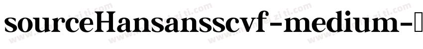 sourceHansansscvf-medium字体转换