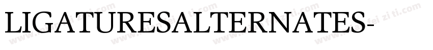 LIGATURESALTERNATES字体转换