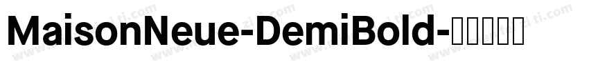 MaisonNeue-DemiBold字体转换