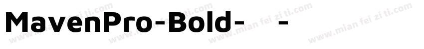 MavenPro-Bold-粗体字体转换