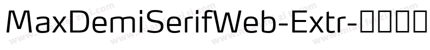MaxDemiSerifWeb-Extr字体转换