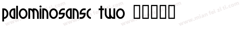 PalominoSansC-Two字体转换