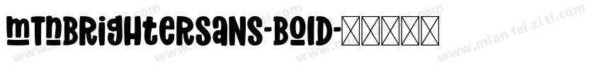MTNBrighterSans-Bold字体转换