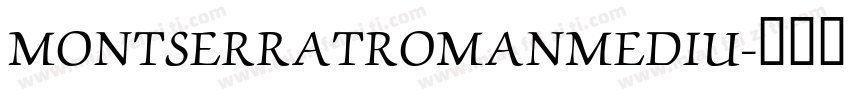 MONTSERRATROMANMEDIU字体转换
