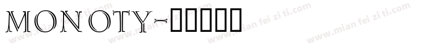 Monoty字体转换
